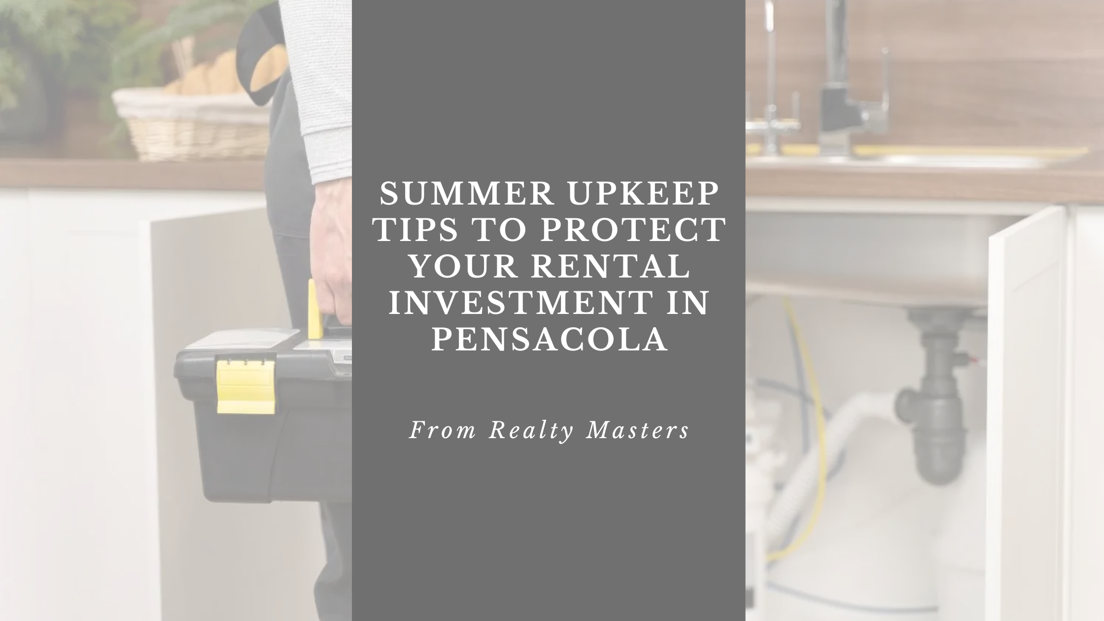 Summer Upkeep Tips to Protect Your Rental Investment in Pensacola